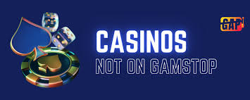 Exploring Casinos Not Registered on Gamstop 953709112