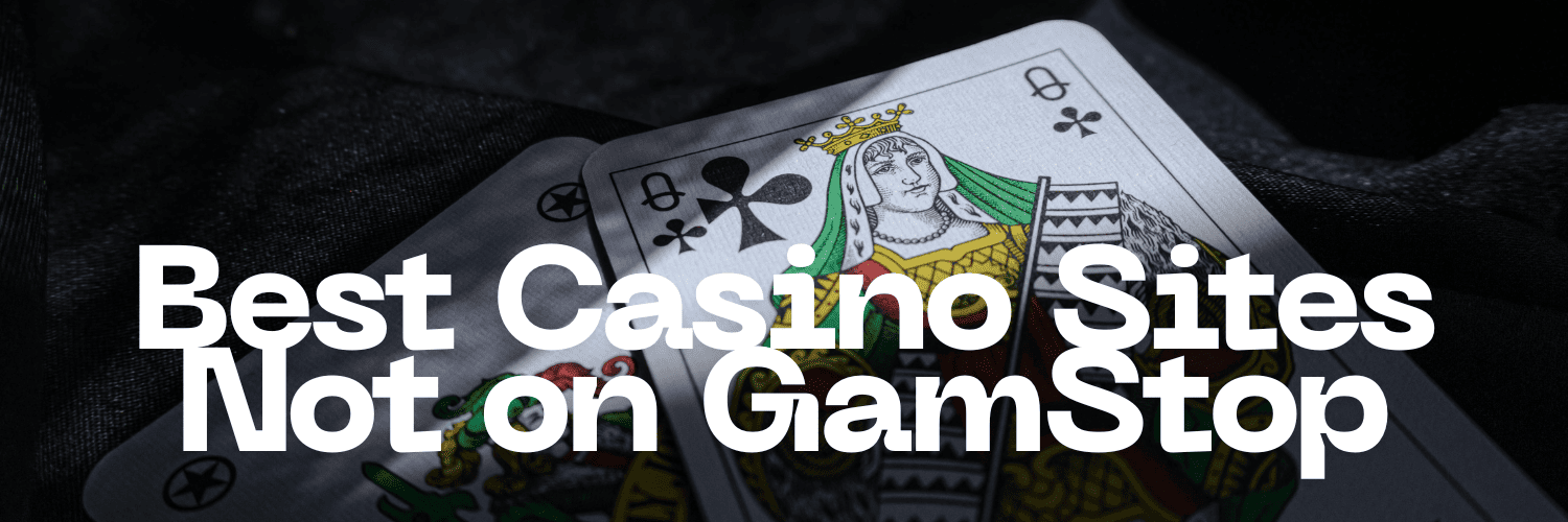 Exploring Casinos Not Registered on Gamstop 953709112