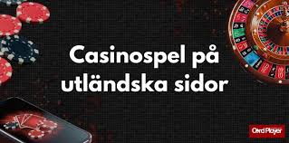 Utforska Utländska Casinon En Guide till Spelupplevelser